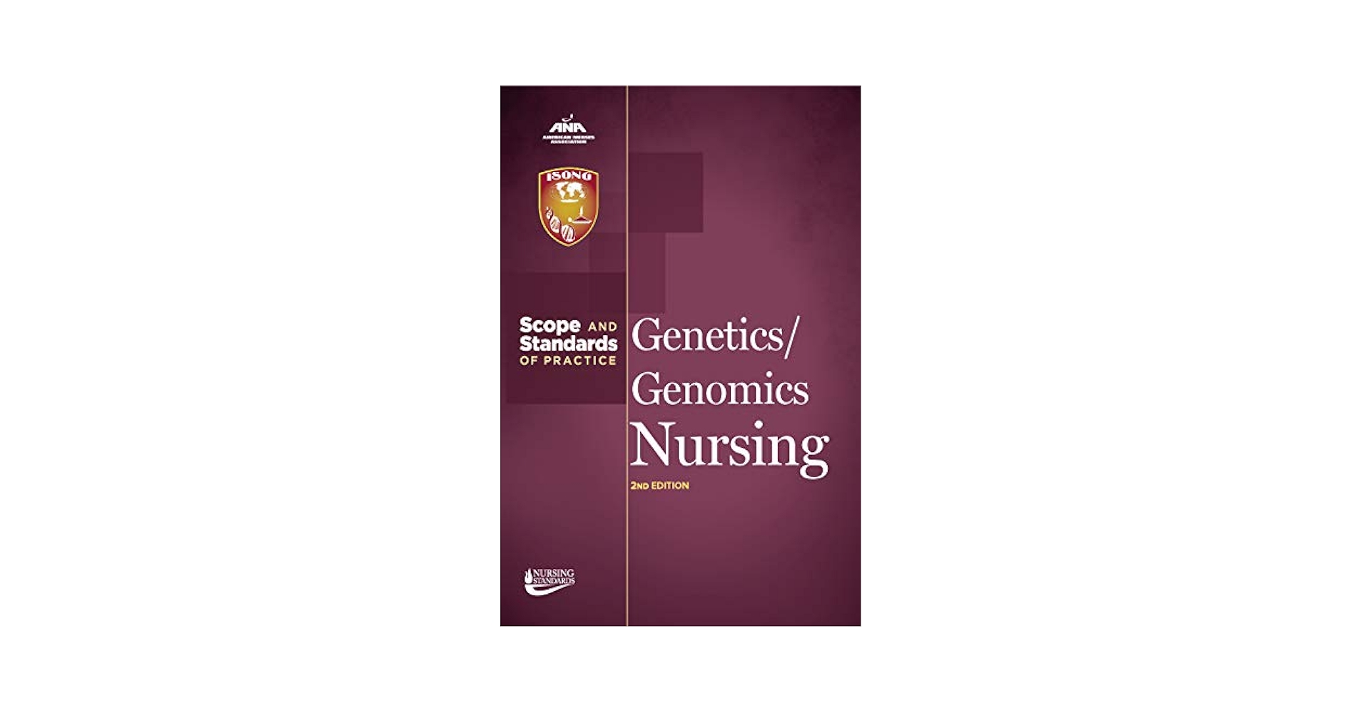 Genetics/Genomics Nursing: Scope and Standards of Practice